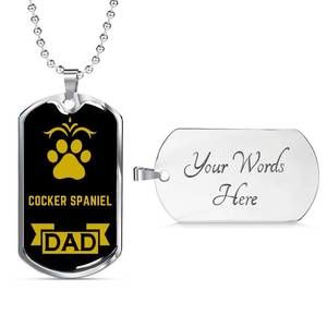 Cocker Spaniel Dad Dog Necklace Stainless Steel or 18k Gold Dog Tag W 24" Dog Ow